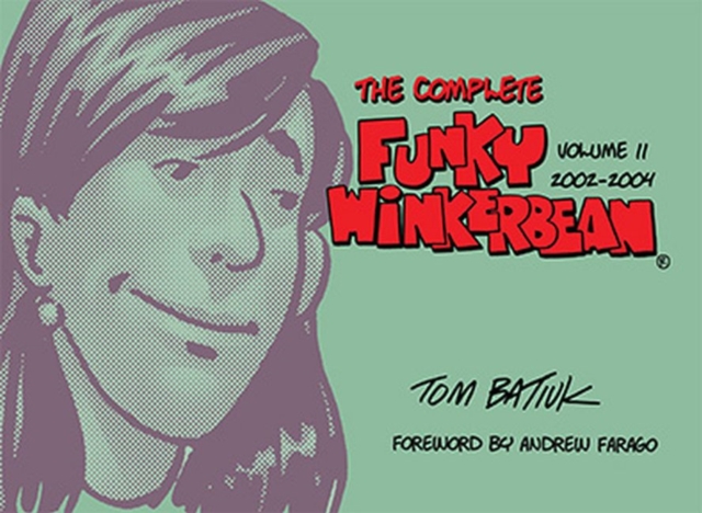 The Complete Funky Winkerbean, Volume 11, 2002-2004, Hardback Book