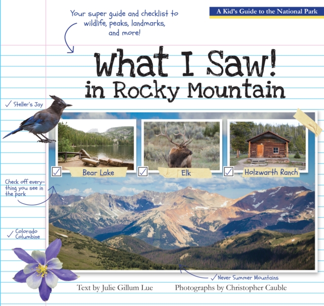 What I Saw in Rocky Mountain : A Kids Guide to the National Park, Paperback Book