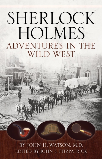 Sherlock Holmes : Adventures in the Wild West, EPUB eBook