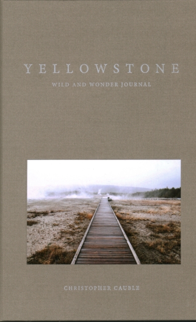Yellowstone Wild and Wonder Journal, Hardback Book