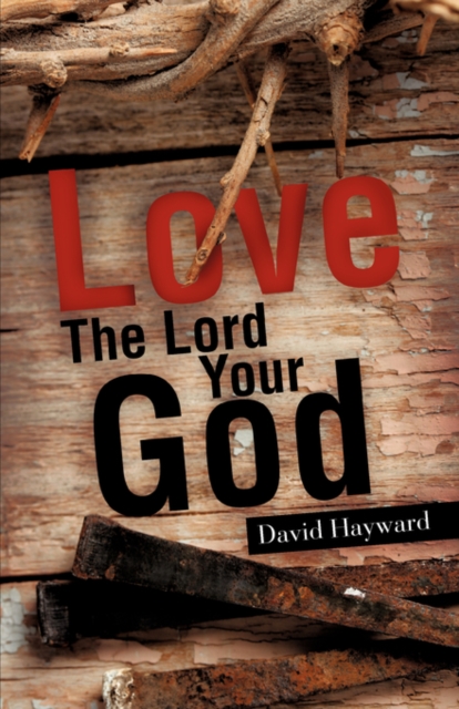 Love The Lord Your God, Paperback / softback Book