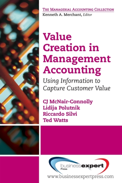 Value Creation in Management Accounting: Using Information to Capture Customer Value, Paperback / softback Book