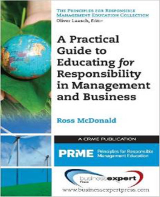 A Practical Guide to Educating for Responsibility in Management and Business, Paperback / softback Book