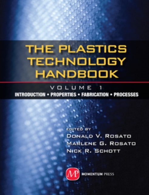 Plastics Technology Handbook - Volume 1, Hardback Book