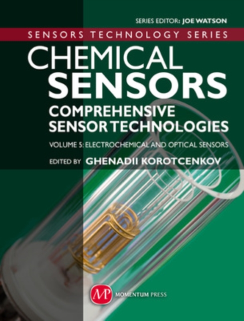Chemical Sensors: Comprehensive Sensor Technologies, Vol. 5: Electrochemical and Optical Sensors, Hardback Book