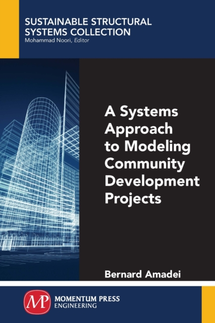 A Systems Approach to Modeling Community Development Projects, Paperback / softback Book