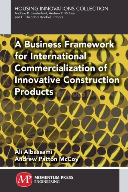 A Business Framework for International Commercialization of Innovative Construction Products, Paperback / softback Book
