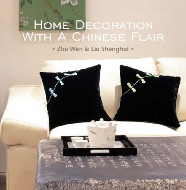 Home Decoration with a Chinese Flair, Hardback Book