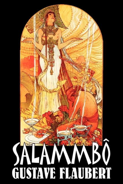 Salammbo by Gustave Flaubert, Fiction, Classics, Literary, Historical, Paperback / softback Book