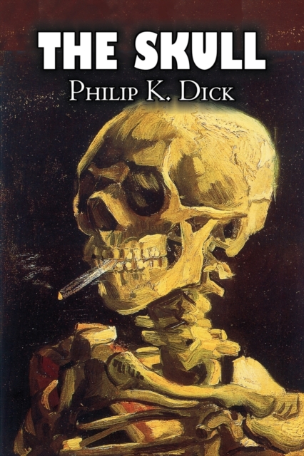 The Skull by Philip K. Dick, Science Fiction, Adventure, Paperback / softback Book