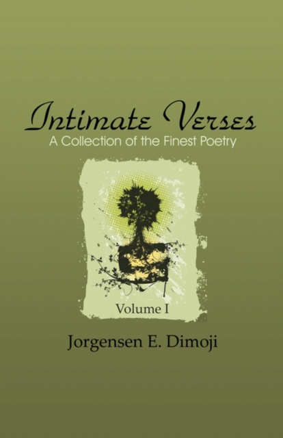 Intimate Verses : A Collection of the Finest Poetry: Volume I, Paperback Book