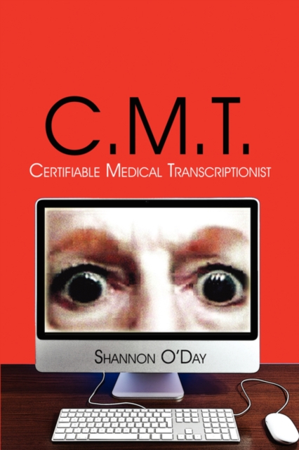 C.M.T.-Certifiable Medical Transcriptionist, Paperback / softback Book