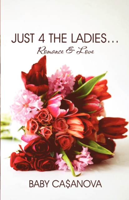 Just 4 the Ladies... : Romance & Love, Paperback / softback Book