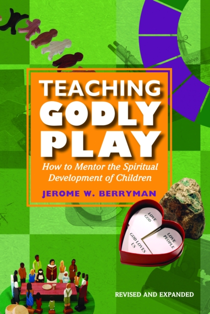 Teaching Godly Play : How to Mentor the Spiritual Development of Children, Paperback / softback Book