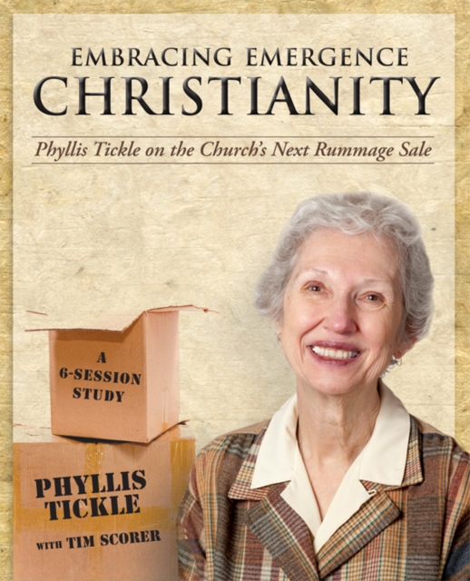 Embracing Emergence Christianity Participant's Workbook : Phyllis Tickle on the Church's Next Rummage Sale, Paperback / softback Book