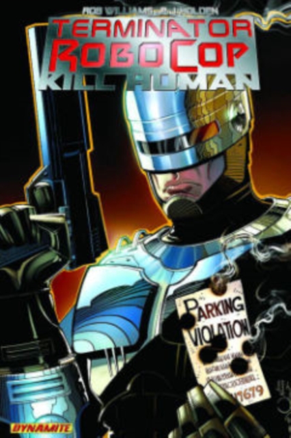 Terminator/Robocop : Kill Human, Paperback Book