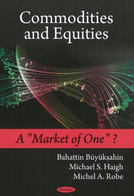 Commodities & Equities : A "Market of One"?, Paperback / softback Book