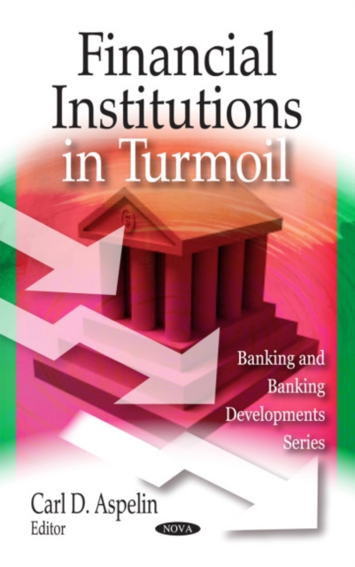 Financial Institutions in Turmoil, Hardback Book
