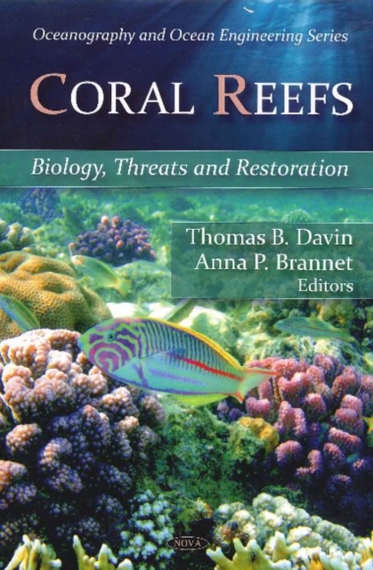 Coral Reefs : Biology, Threats & Restoration, Hardback Book