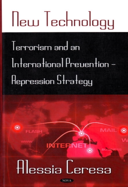 New Technology : Terrorism & an International Prevention-Repression Strategy, Hardback Book