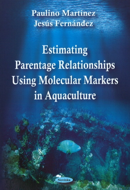 Estimating Parentage Relationships Using Molecular Markers in Aquaculture, Paperback / softback Book