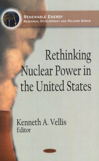 Rethinking Nuclear Power in the United States, Hardback Book