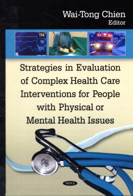 Strategies in Evaluation of Complex Health Care Interventions for People with Physical or Mental Health Issues, Hardback Book