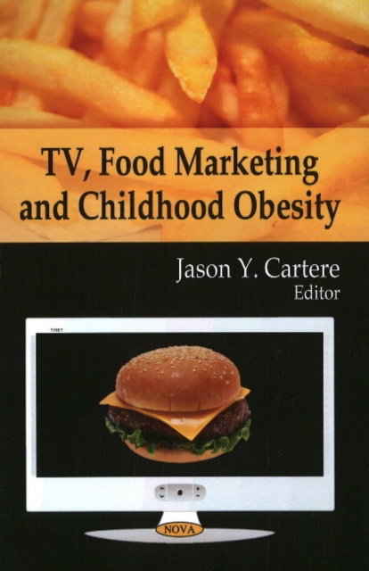 TV, Food Marketing & Childhood Obesity, Paperback / softback Book