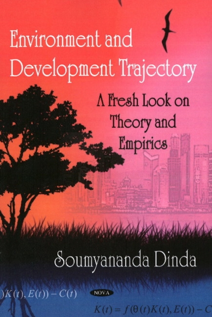 Environment & Development Trajectory : A Fresh Look on Theory & Empirics, Paperback / softback Book