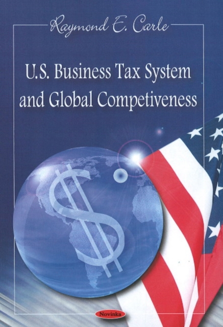 U.S. Business Tax System & Global Competiveness, Paperback / softback Book