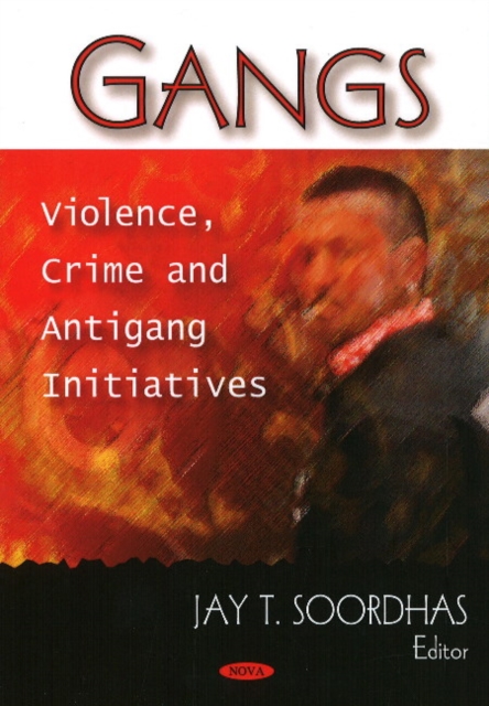 Gangs : Violence, Crime & Antigang Initiatives, Paperback / softback Book