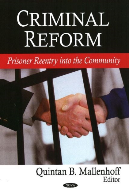 Criminal Reform : Prisoner Re-entry  into the Community, Hardback Book