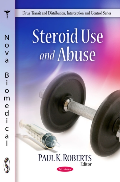 Steroid Use & Abuse, Paperback / softback Book