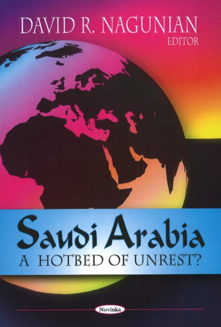 Saudi Arabia : A Hotbed of Unrest?, Paperback / softback Book
