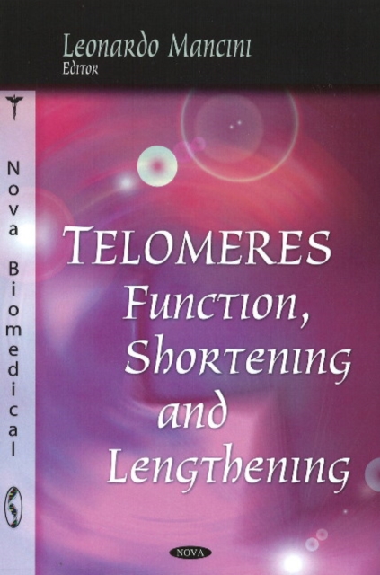 Telomeres : Function, Shortening & Lengthening, Hardback Book