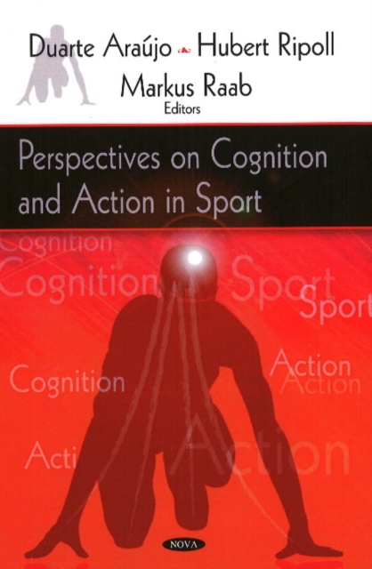 Perspectives on Cognition & Action in Sport, Hardback Book
