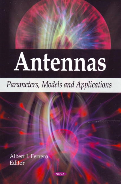 Antennas : Parameters, Models & Applications, Hardback Book
