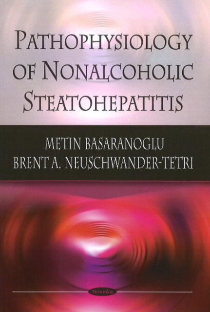 Pathophysiology of Nonalcoholic Steatohepatitis, Paperback / softback Book