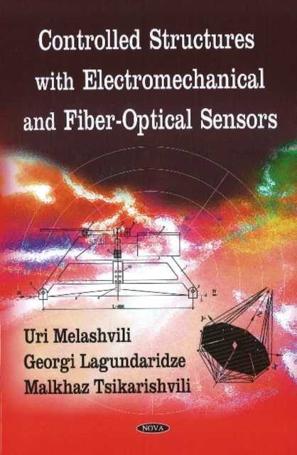 Controlled Structures with Electromechanical & Fiber-Optical Sensors, Hardback Book