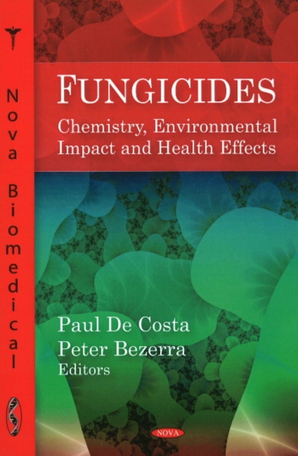 Fungicides : Chemistry, Environmental Impact & Health Effects, Hardback Book
