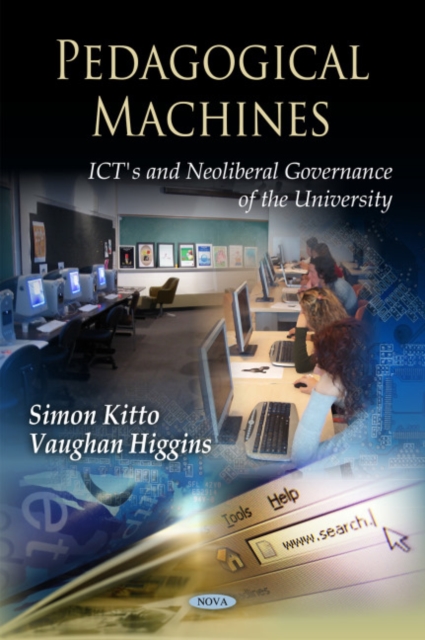 Pedagogical Machines : ICTs & Neoliberal Governance of the University, Hardback Book