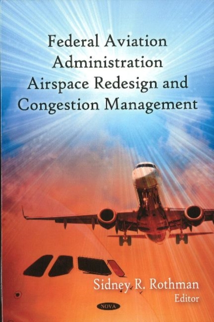 FAA Airspace Redesign & Congestion Management, Hardback Book