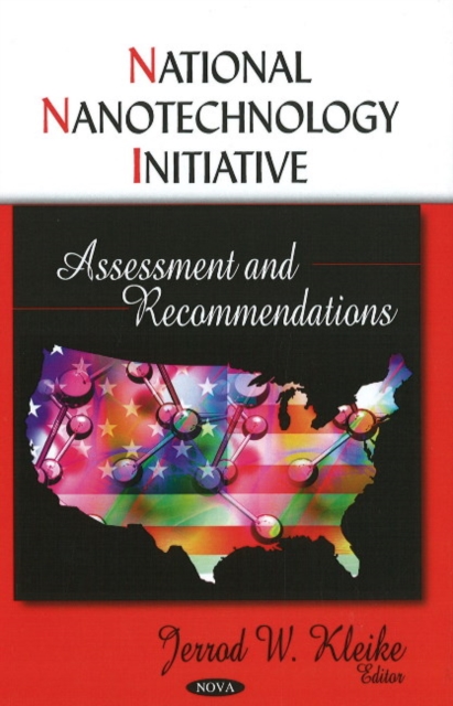 National Nanotechnology Initiative : Assessment & Recommendations, Hardback Book