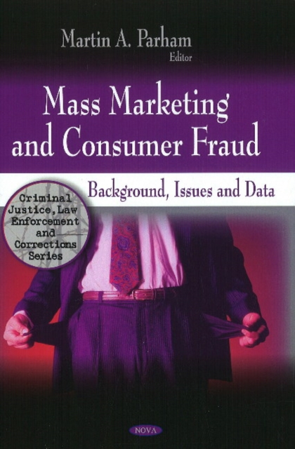 Mass Marketing & Consumer Fraud : Background, Issues & Data, Hardback Book