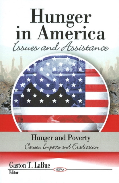 Hunger in America : Issues & Assistance, Hardback Book