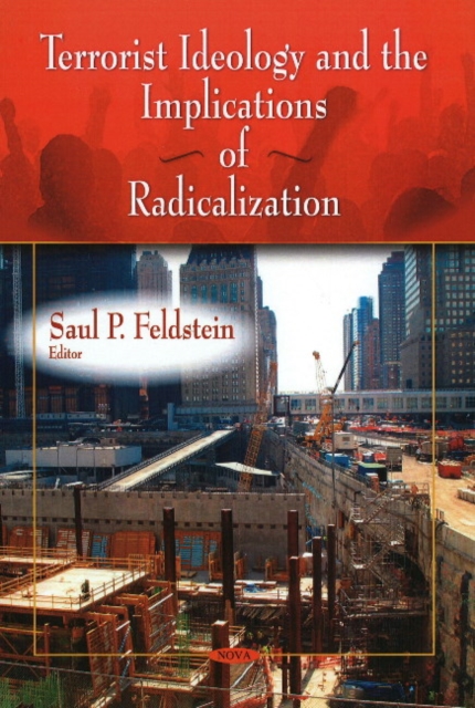 Terrorist Ideology & the Implications of Radicalization, Hardback Book