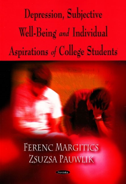 Depression, Subjective Well-Being & Individual Aspirations of College Students, Paperback / softback Book