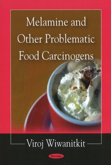 Melamine & Other Problematic Food Carcinogens, Paperback / softback Book