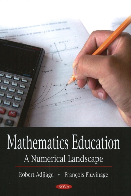 Mathematics Education : A Numerical Landscape, Hardback Book