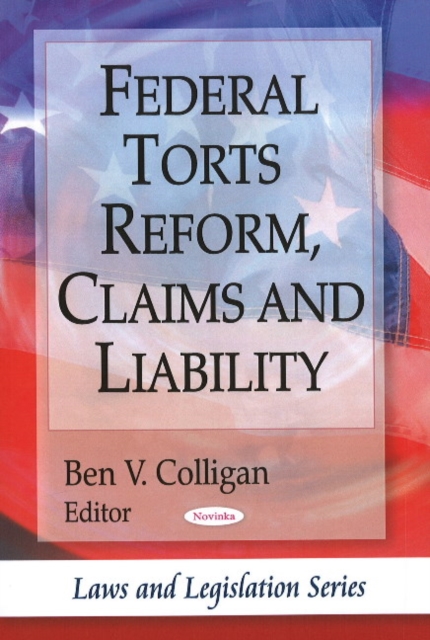 Federal Torts Reform, Claims & Liability, Paperback / softback Book